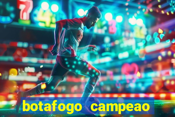 botafogo campeao brasileiro roubado